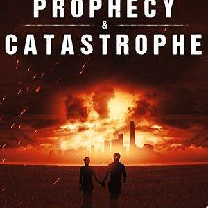Prophecy & Catastrophe