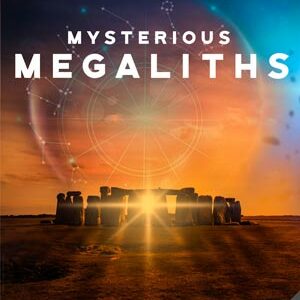 Mysterious Megaliths